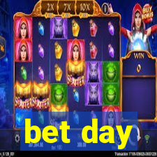 bet day